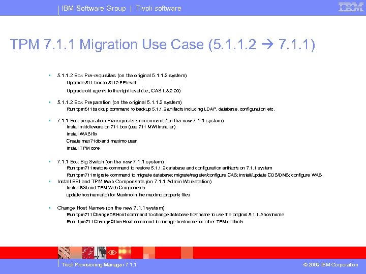 IBM Software Group | Tivoli software TPM 7. 1. 1 Migration Use Case (5.