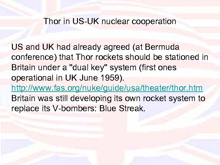 Thor in US-UK nuclear cooperation US and UK had already agreed (at Bermuda conference)