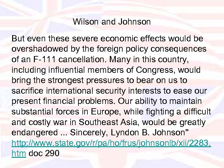 Wilson and Johnson But even these severe economic effects would be overshadowed by the