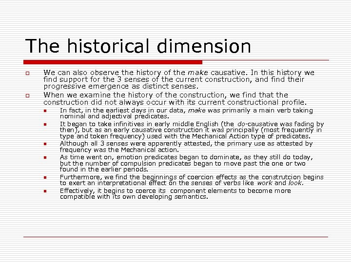 The historical dimension o o We can also observe the history of the make