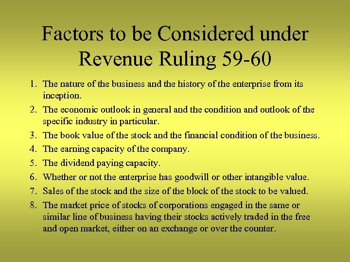 Factors to be Considered under Revenue Ruling 59 -60 1. The nature of the