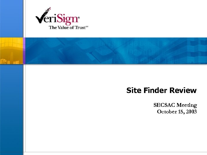 Site Finder Review SECSAC Meeting October 15, 2003 