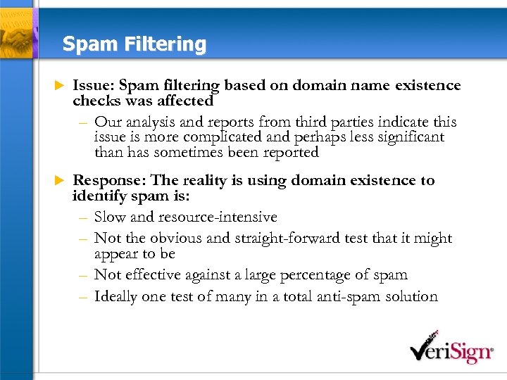 Spam Filtering u Issue: Spam filtering based on domain name existence checks was affected