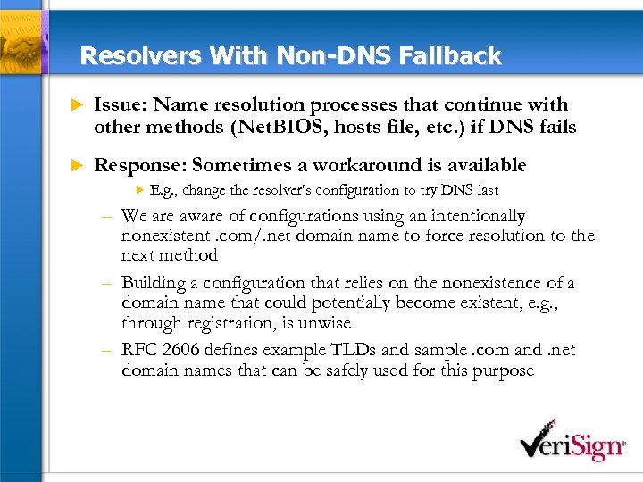 Resolvers With Non-DNS Fallback u Issue: Name resolution processes that continue with other methods