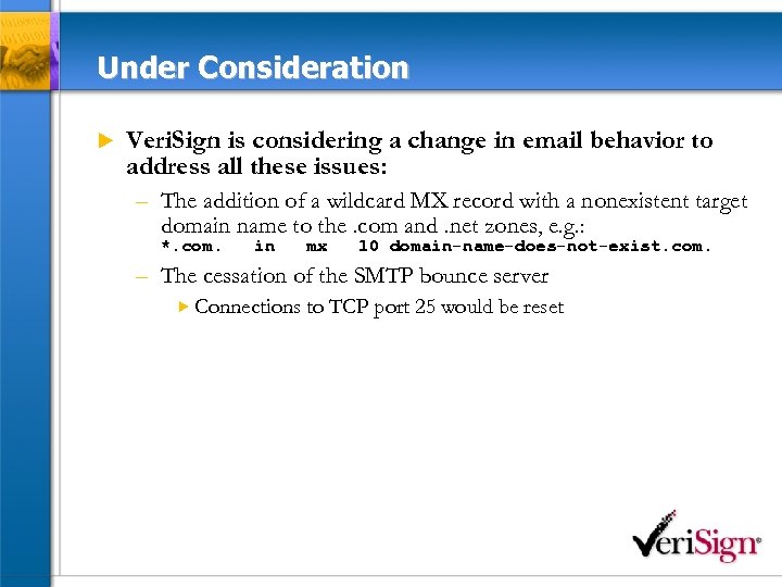 Under Consideration u Veri. Sign is considering a change in email behavior to address