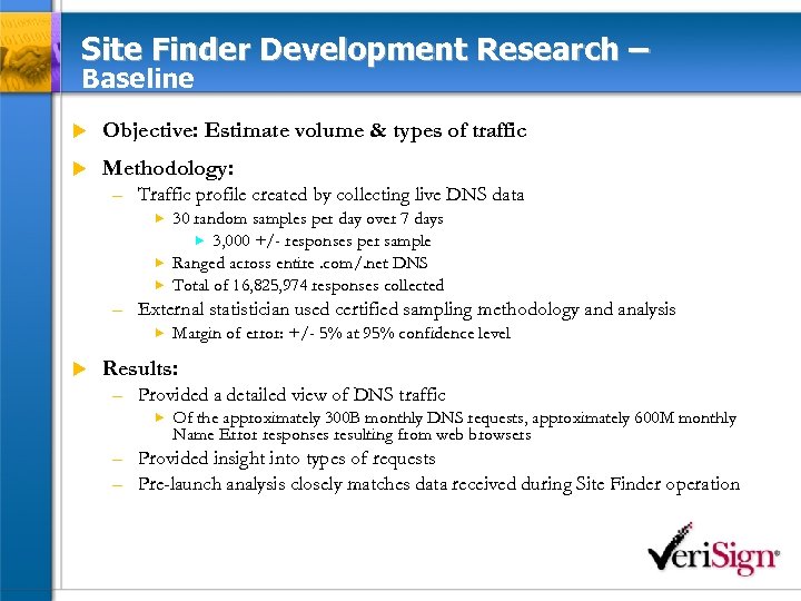 Site Finder Development Research – Baseline u Objective: Estimate volume & types of traffic