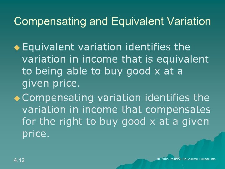 Compensating and Equivalent Variation u Equivalent variation identifies the variation in income that is