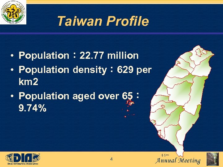 Taiwan Profile • Population： 22. 77 million • Population density： 629 per km 2