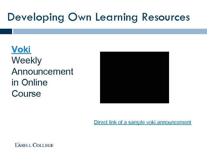Developing Own Learning Resources Voki Weekly Announcement in Online Course Direct link of a