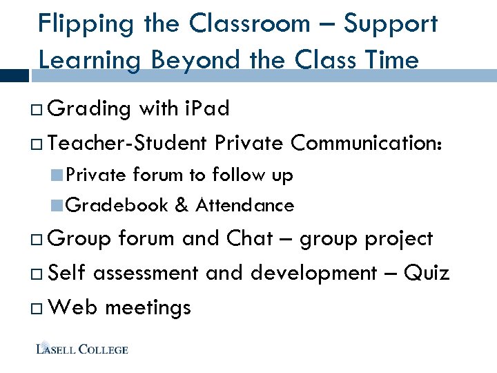 Flipping the Classroom – Support Learning Beyond the Class Time Grading with i. Pad