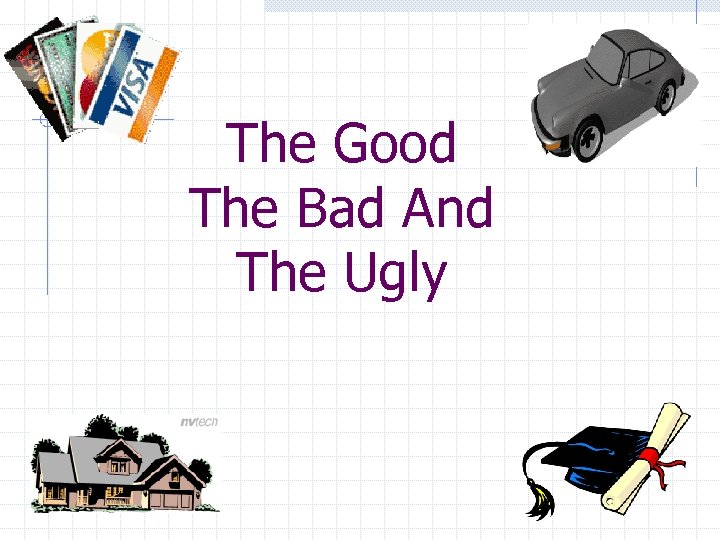 The Good The Bad And The Ugly 