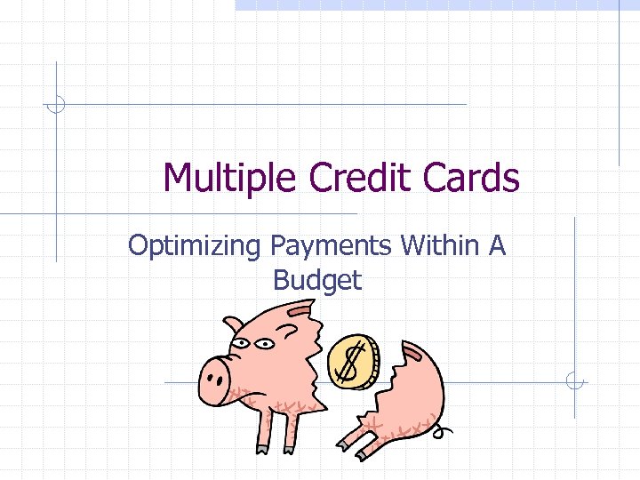 Multiple Credit Cards Optimizing Payments Within A Budget 