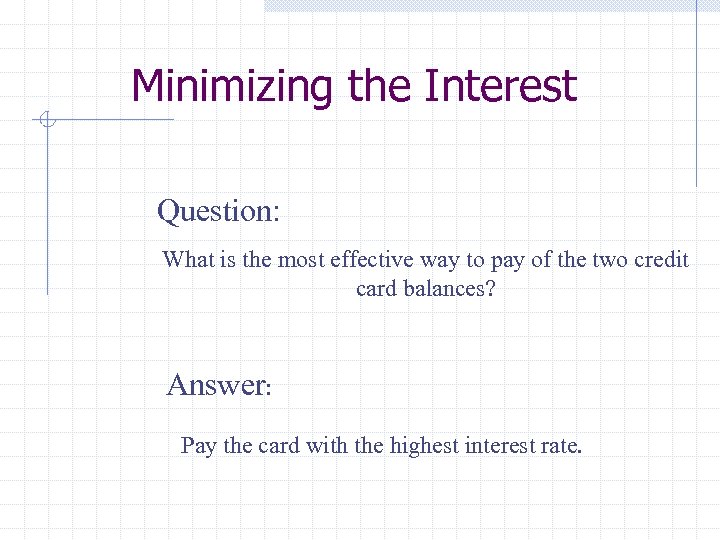 Minimizing the Interest Question: What is the most effective way to pay of the