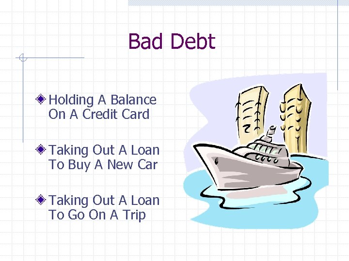 Bad Debt Holding A Balance On A Credit Card Taking Out A Loan To