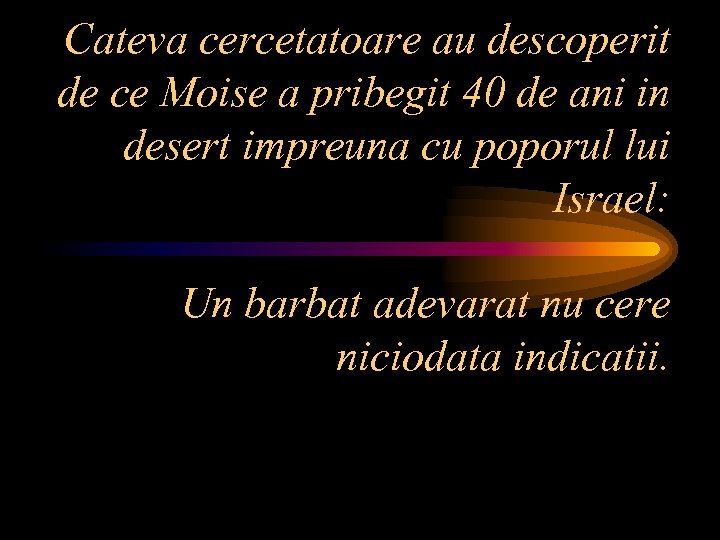 Cateva cercetatoare au descoperit de ce Moise a pribegit 40 de ani in desert