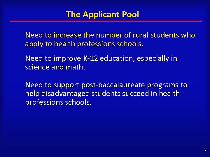 The Applicant Pool Need to increase the number of rural students who apply to