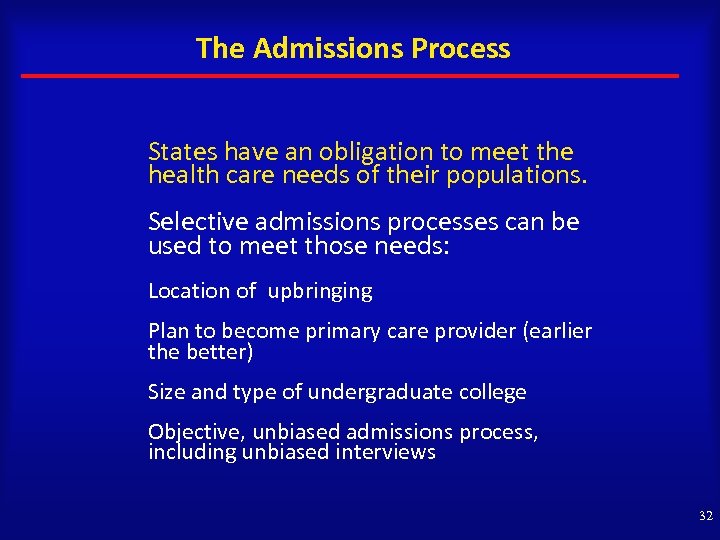 The Admissions Process States have an obligation to meet the health care needs of