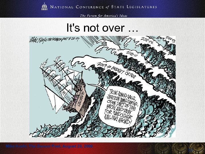 It's not over … Mike Keefe, The Denver Post, August 20, 2009 52 