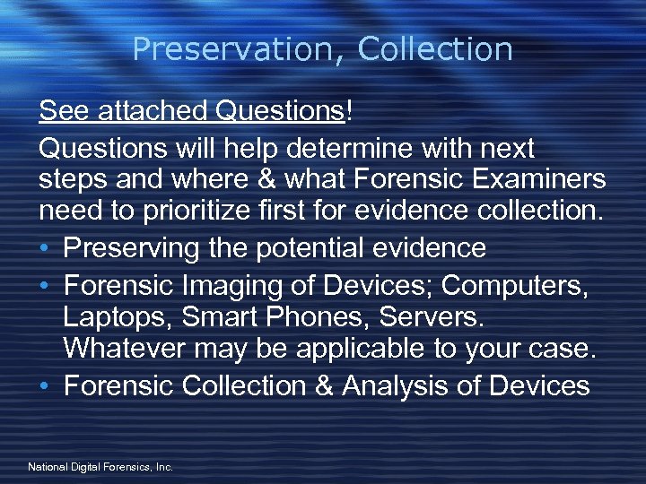 Preservation, Collection See attached Questions! Questions will help determine with next steps and where