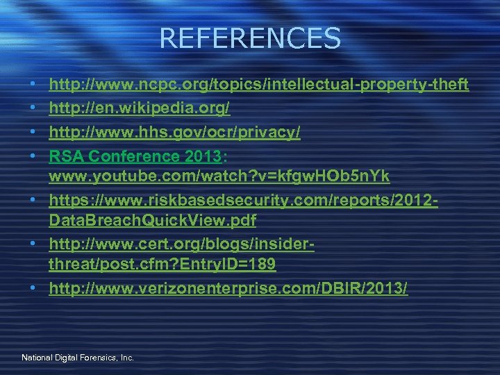 REFERENCES • • http: //www. ncpc. org/topics/intellectual-property-theft http: //en. wikipedia. org/ http: //www. hhs.