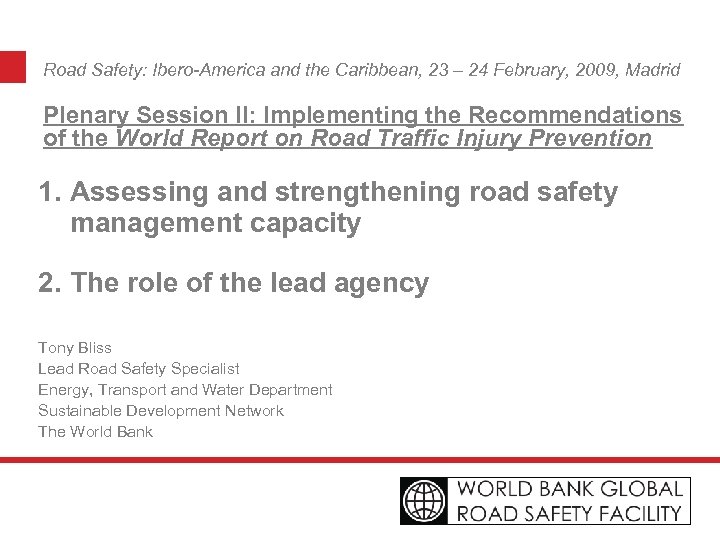 Road Safety: Ibero-America and the Caribbean, 23 – 24 February, 2009, Madrid Plenary Session