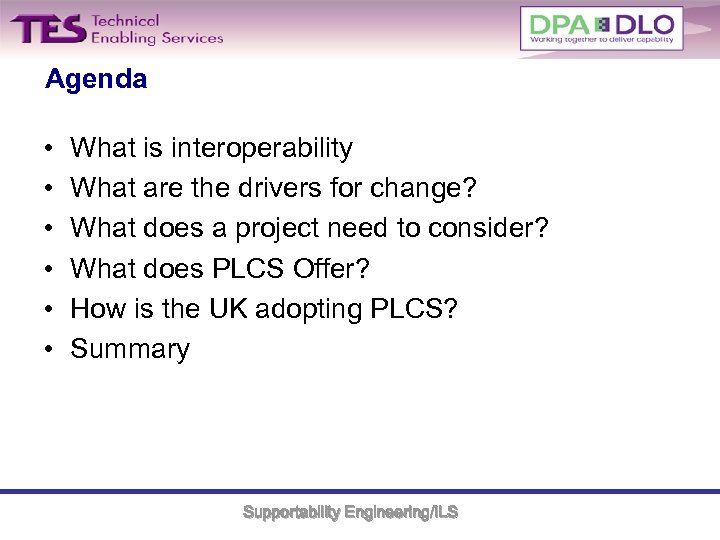 Agenda • • • What is interoperability What are the drivers for change? What