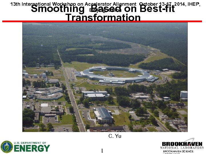 13 th International Workshop on Accelerator Alignment October 13 -17, 2014, IHEP, Beijing, China