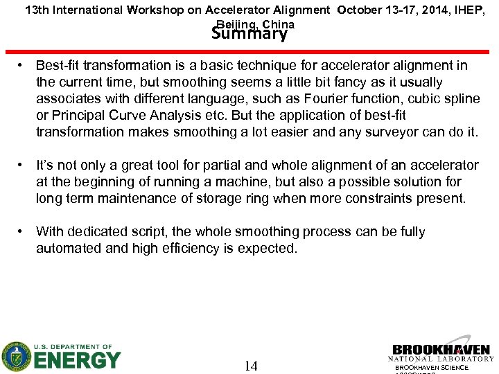 13 th International Workshop on Accelerator Alignment October 13 -17, 2014, IHEP, Beijing, China