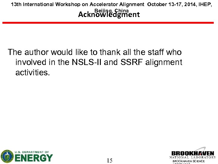 13 th International Workshop on Accelerator Alignment October 13 -17, 2014, IHEP, Beijing, China