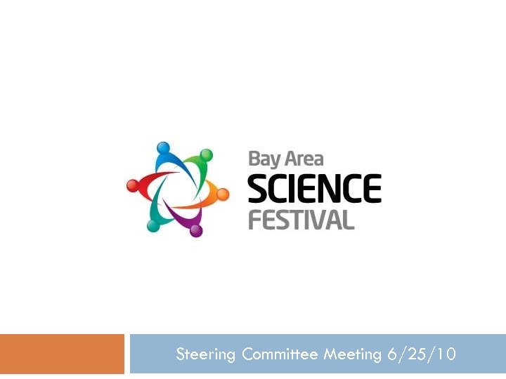 Steering Committee Meeting 6/25/10 