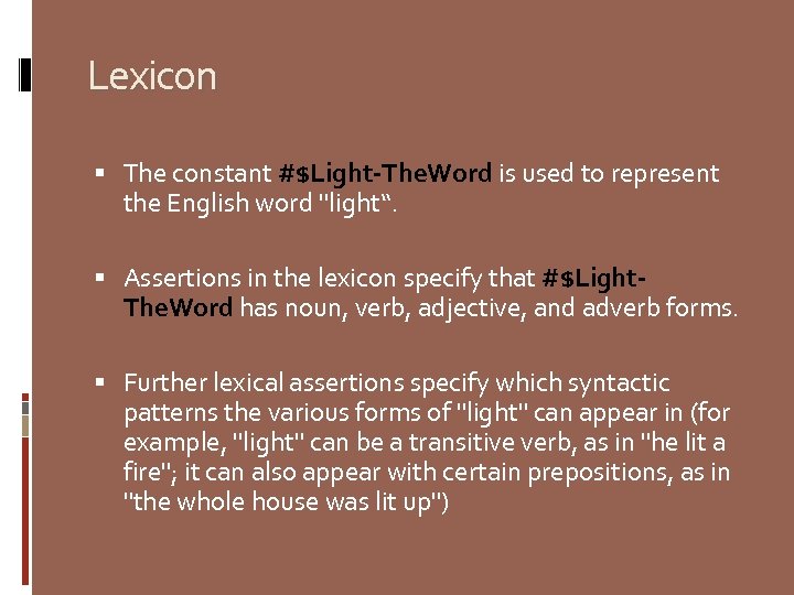 Lexicon The constant #$Light-The. Word is used to represent the English word 