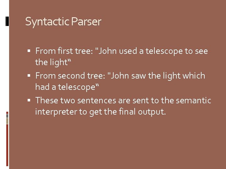Syntactic Parser From first tree: 