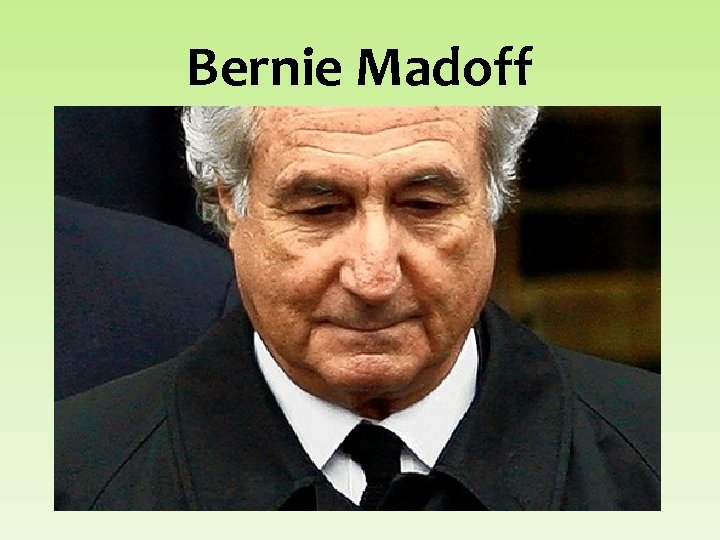 Bernie Madoff 