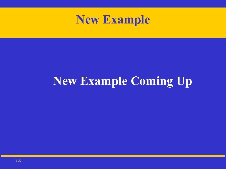 New Example Coming Up 5 -32 