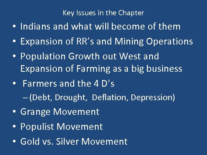 Key Issues in the Chapter • Indians and what will become of them •