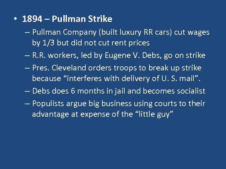  • 1894 – Pullman Strike – Pullman Company (built luxury RR cars) cut