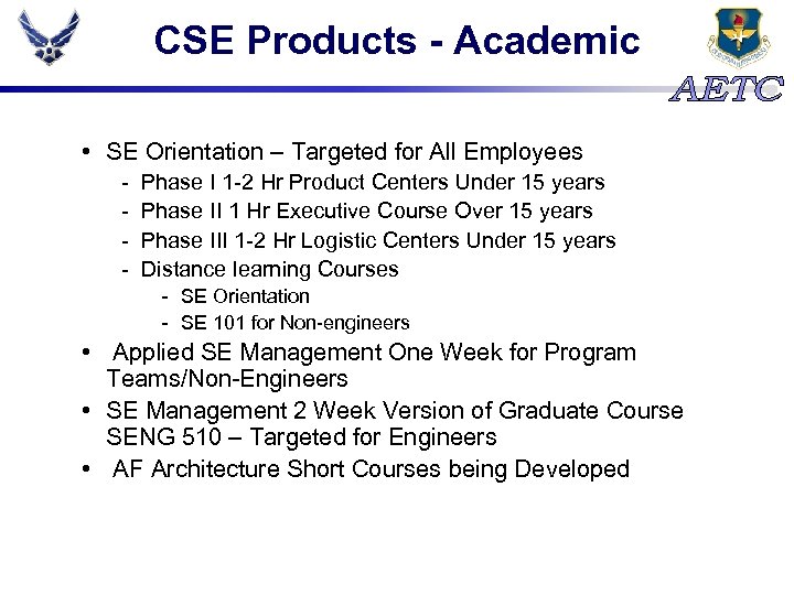 CSE Products - Academic • SE Orientation – Targeted for All Employees - Phase