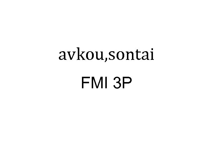 avkou, sontai FMI 3 P 