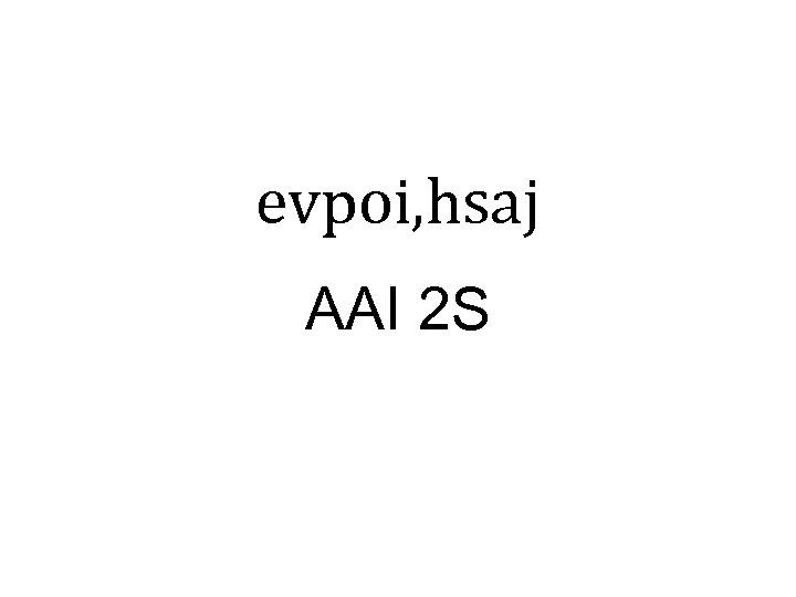evpoi, hsaj AAI 2 S 