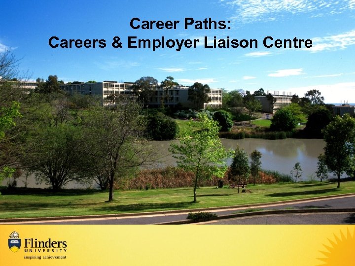 Career Paths: Careers & Employer Liaison Centre 
