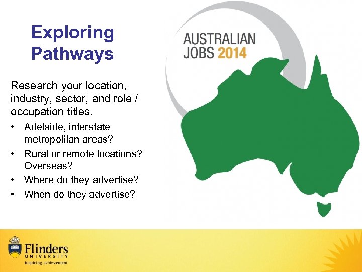 Exploring Pathways Research your location, industry, sector, and role / occupation titles. • Adelaide,