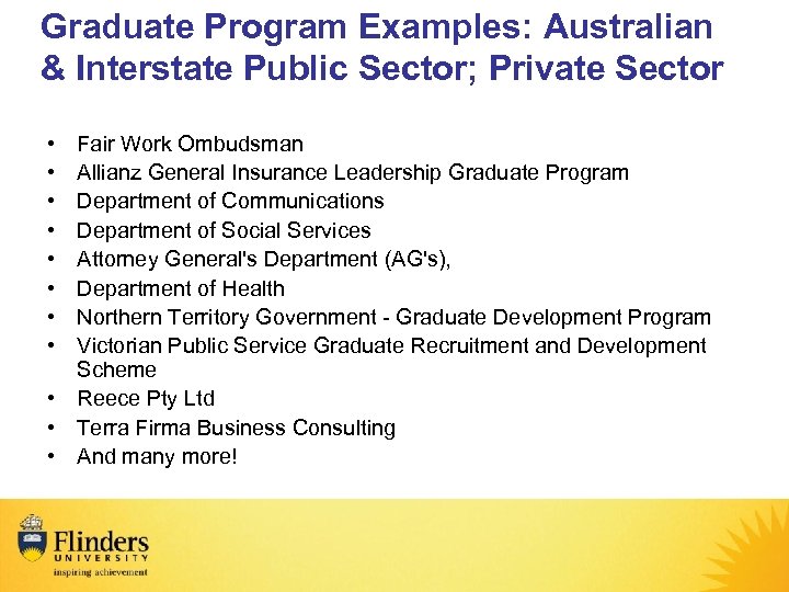 Graduate Program Examples: Australian & Interstate Public Sector; Private Sector • • Fair Work
