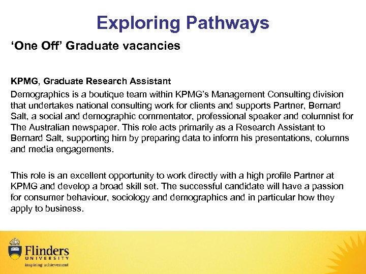 Exploring Pathways ‘One Off’ Graduate vacancies KPMG, Graduate Research Assistant Demographics is a boutique