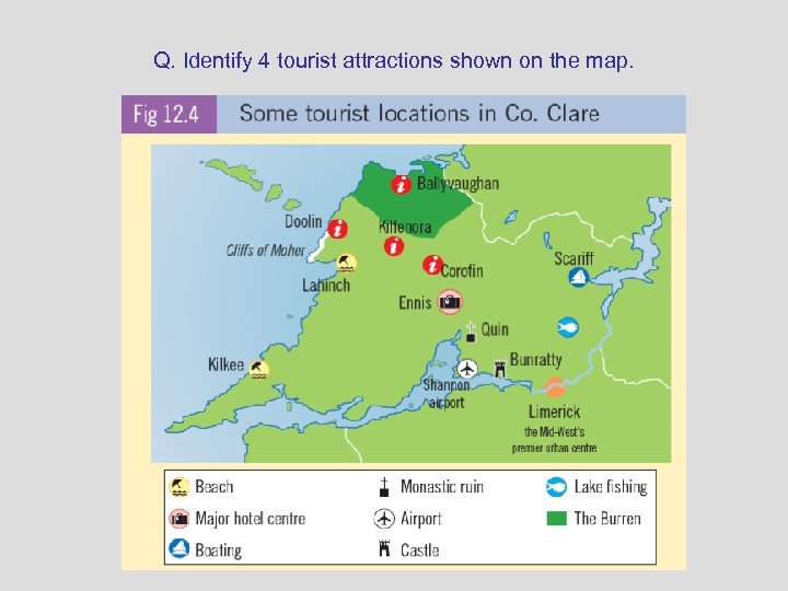 Q. Identify 4 tourist attractions shown on the map. 