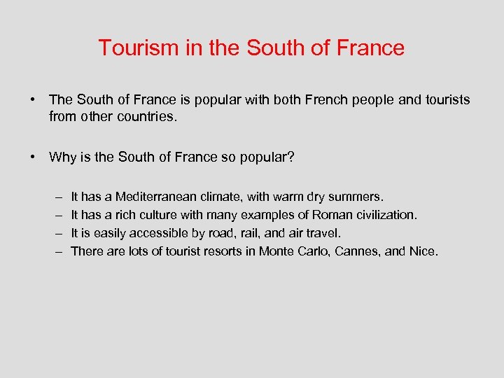 Tourism in the South of France • The South of France is popular with