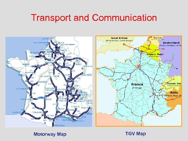 Transport and Communication Motorway Map TGV Map 