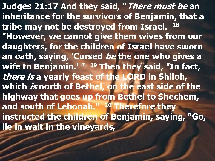 Judges 21: 17 And they said, 