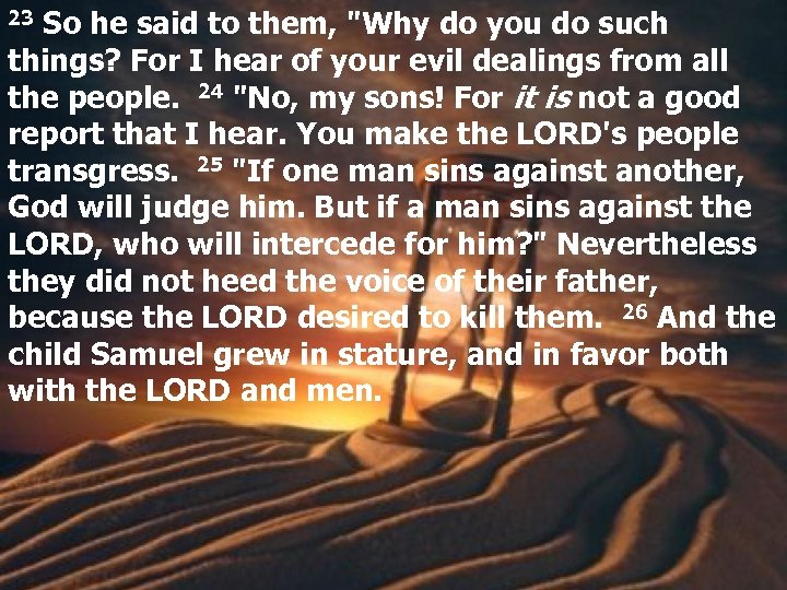 23 So he said to them, 