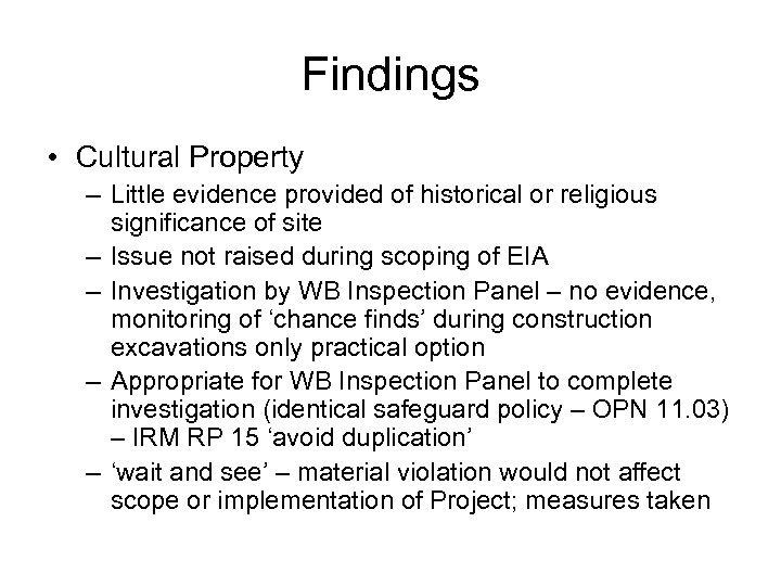 Findings • Cultural Property – Little evidence provided of historical or religious significance of