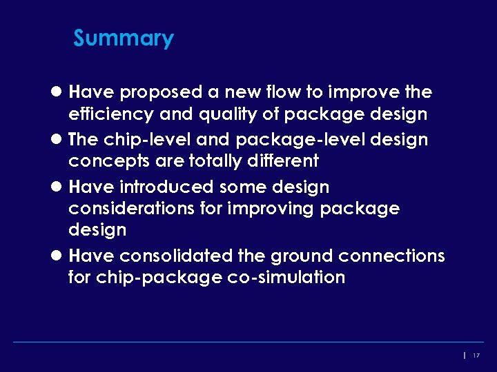 Summary l Have proposed a new flow to improve the efficiency and quality of